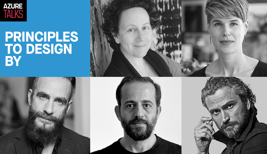 AZURE Talks: 5 Leading Architects and Designers on Principles to Design By